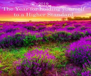 2019 – The Year for holding yourselves to a Higher Standard And “Escapism”